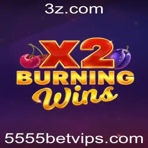Explorando as Emoções com BurningWinsX2 e 5555bet VIP