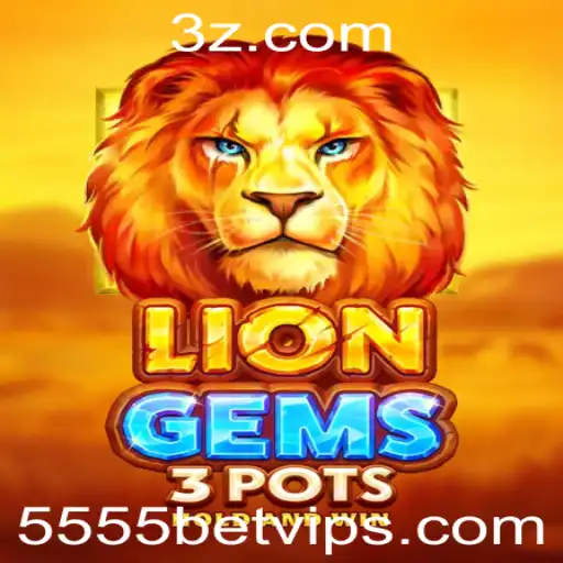 Explorando o Fascinante Mundo de LionGems3pots e 5555bet VIP