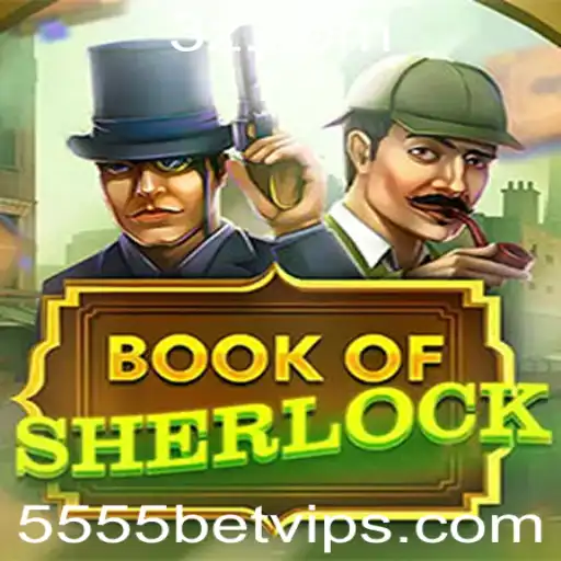 Descubra o Fascinante Mundo de BookOfSherlock no 5555bet VIP