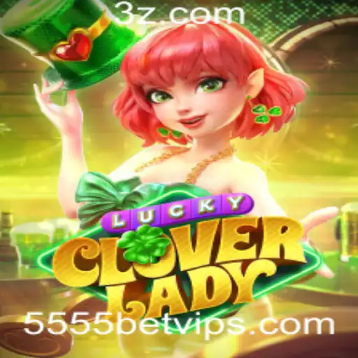 Descubra o Mundo de LuckyCloverLady: O Jogo Emocionante que Está Conquistando 5555bet VIP